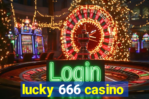 lucky 666 casino